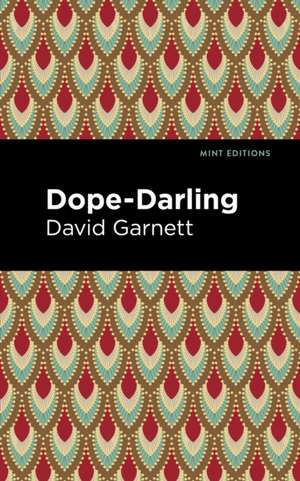 Dope-Darling de David Garnett