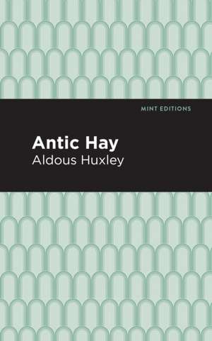 Antic Hay de Aldous Huxley