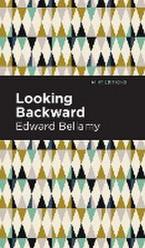 Looking Backward de Edward Bellamy