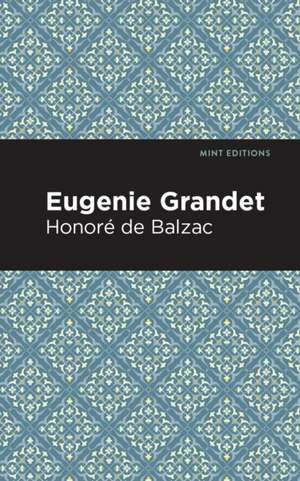 Eugenie Grandet de Honor de Balzac