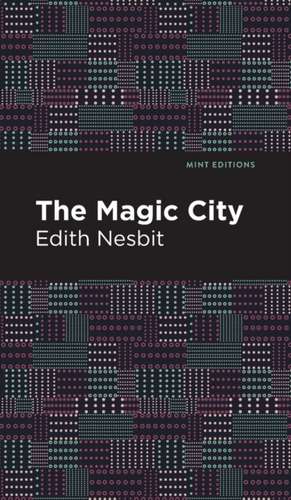 The Magic City de Edith Nesbit