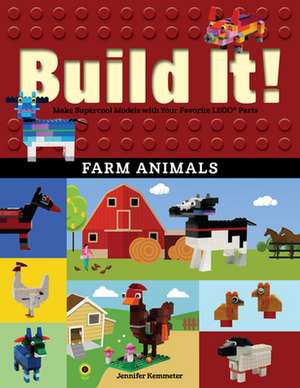 Build It! Farm Animals de Jennifer Kemmeter