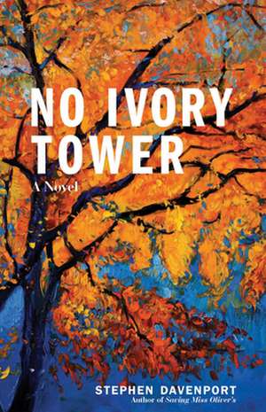 No Ivory Tower de Stephen Davenport