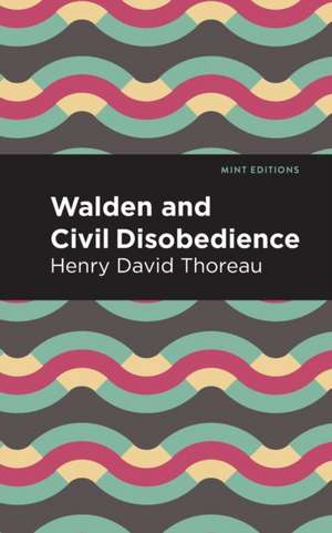 Walden and Civil Disobedience de Henry David Thoreau