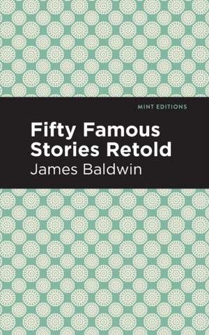 Fifty Famous Stories Retold de James Baldwin