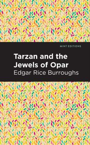 Tarzan and the Jewels of Opar de Edgar Rice Burroughs