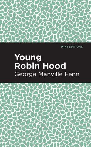 Young Robin Hood de George Manville Fenn