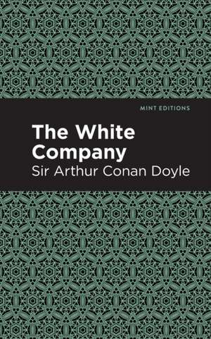 The White Company de Arthur ConanSir Doyle