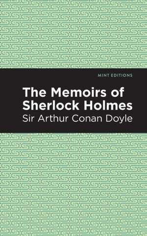 The Memoirs of Sherlock Holmes de Arthur ConanSir Doyle