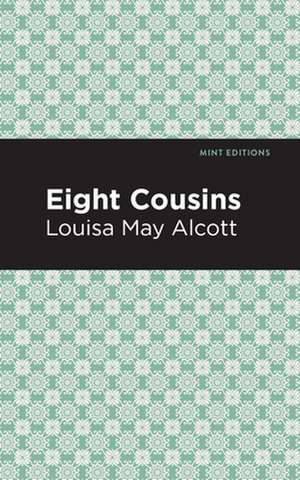 Eight Cousins de Louisa May Alcott