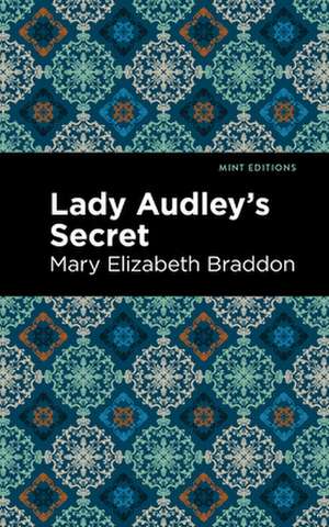 Lady Audley's Secret de Mary Elizabeth Braddon