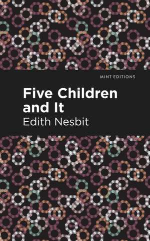 Five Children and It de Edith Nesbit