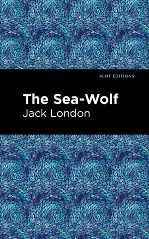 The Sea-Wolf de Jack London