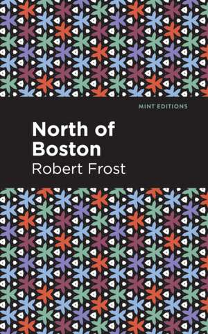 North of Boston de Robert Frost