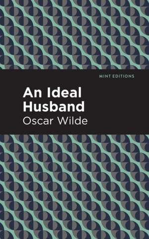 An Ideal Husband de Oscar Wilde