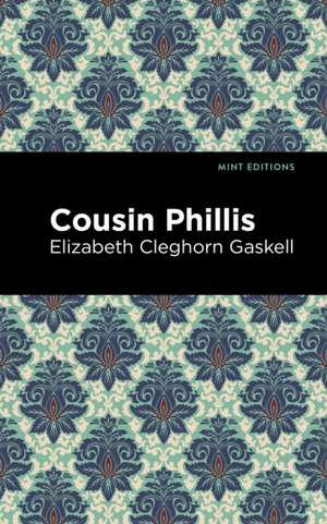 Cousin Phillis de Elizabeth Cleghorn Gaskell