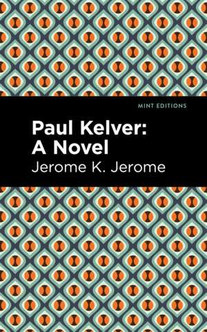 Paul Kelver de Jerome K. Jerome