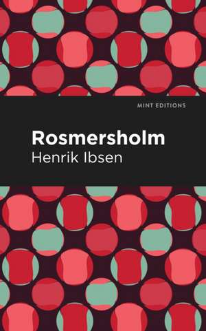 Rosmersholm de Henrik Ibsen