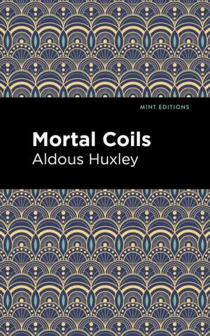 Mortal Coils de Aldous Huxley