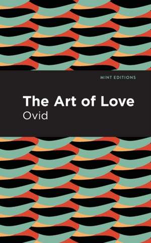 The Art of Love de Ovid