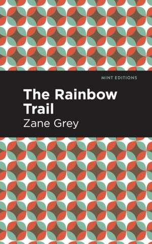 The Rainbow Trail de Zane Grey