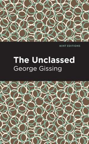 The Unclassed de George Gissing
