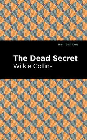 The Dead Secret de Wilkie Collins