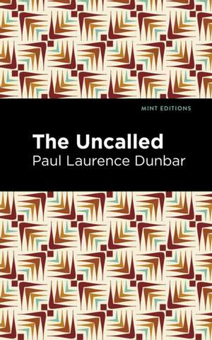 The Uncalled de Paul Laurence Dunbar