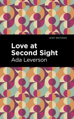 Love at Second Sight de Ada Leverson