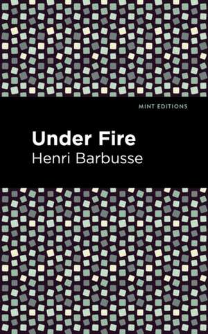 Under Fire de Henri Barbusse