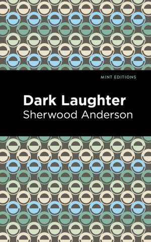 Dark Laughter de Sherwood Anderson