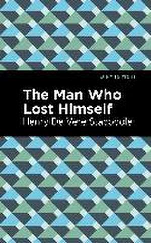 The Man Who Lost Himself de Henry De Vere Stacpoole