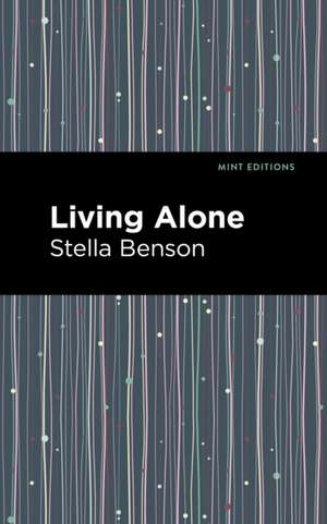 Living Alone de Stella Benson