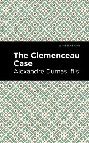 The Clemenceau Case de Alexandre Dumas Fils