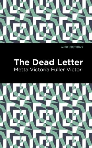 The Dead Letter de Metta Victoria Fuller Victor