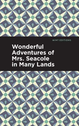 Wonderful Adventures of Mrs. Seacole in Many Lands de Mary Seacole