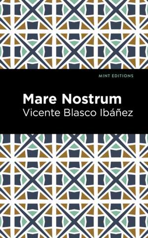 Mare Nostrum de Vincente Blasco Ib ez