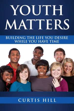 Youth Matters de Curtis Hill