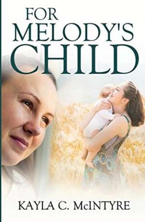 For Melody's Child de Kayla C. McIntyre