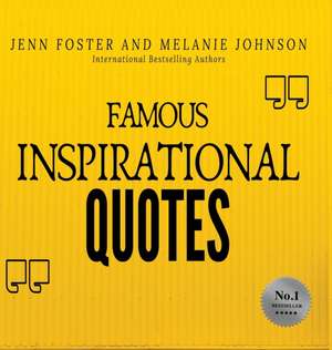 Famous Inspirational Quotes de Jenn Foster