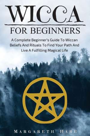 Wicca for Beginners de Margareth Hare