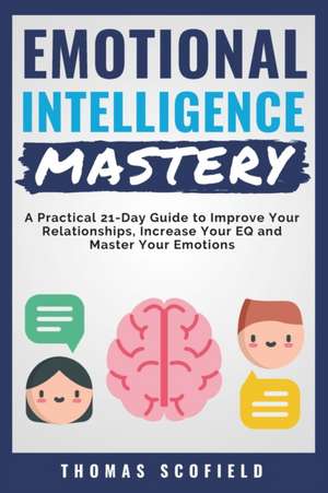 Emotional Intelligence Mastery de Thomas Scofield