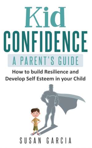 Kid Confidence de Susan Garcia