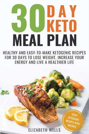 30 Day Keto Meal Plan de Elizabeth Wells