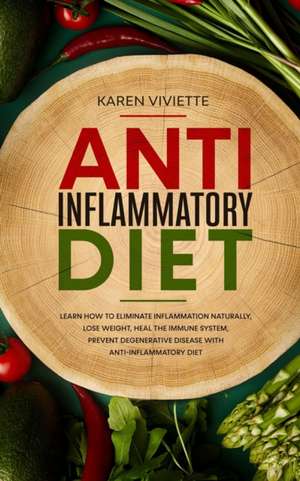 Anti Inflammatory Diet de Karen Viviette