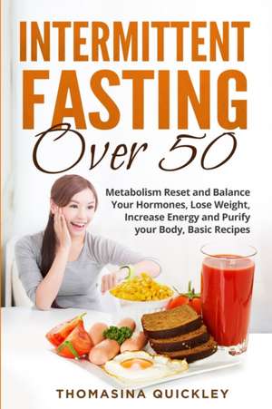 Intermittent Fasting Over 50 de Thomasina Quickley