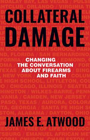 Collateral Damage de James Atwood