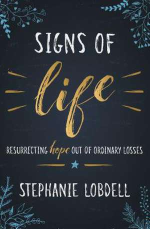 Signs of Life de Stephanie Lobdell