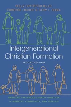 Intergenerational Christian Formation de Holly Catterton Allen