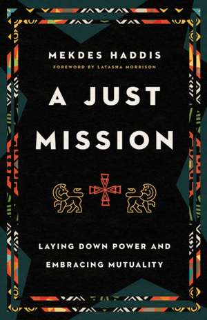 A Just Mission de Mekdes Haddis